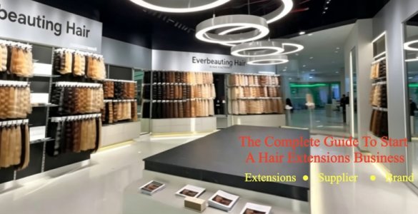A Complete to Start a Hair Extensions Business