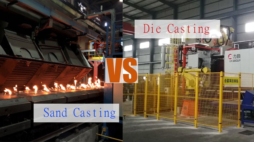 Sand Casting VS Die Casting in 9 Aspects