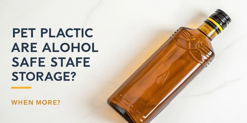 is-pet-plastic-safe-for-alcohol