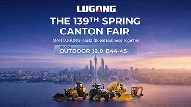 LUGONG to Showcase Wheel Loader Solutions at Canton Fair 2026