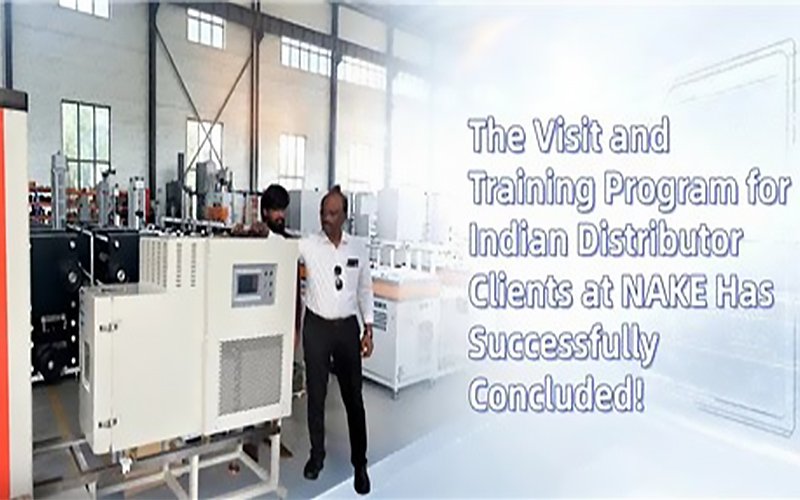 The Visit And Training Program For Indian Distributor Clients At NAKE Has Successfully Concluded!